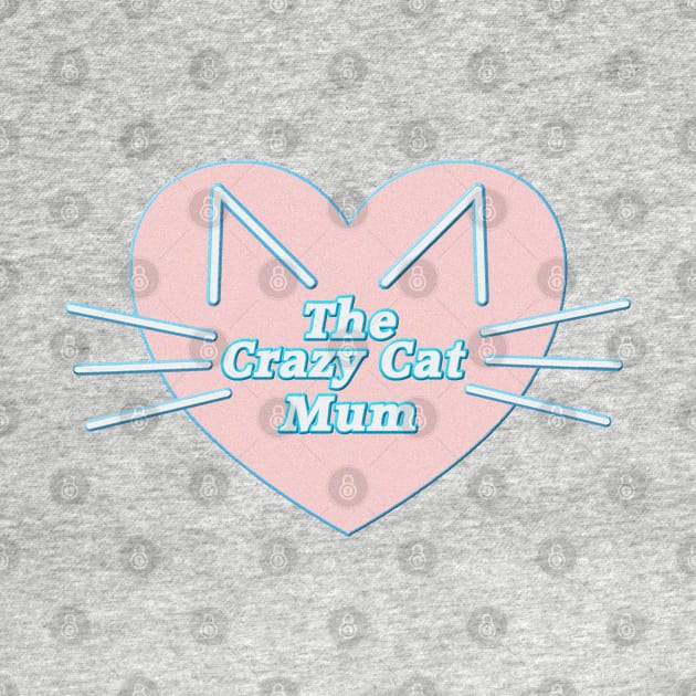 crazy cat Mum by JnS Merch Store